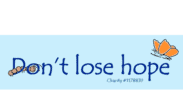 Don’t Loose Hope
